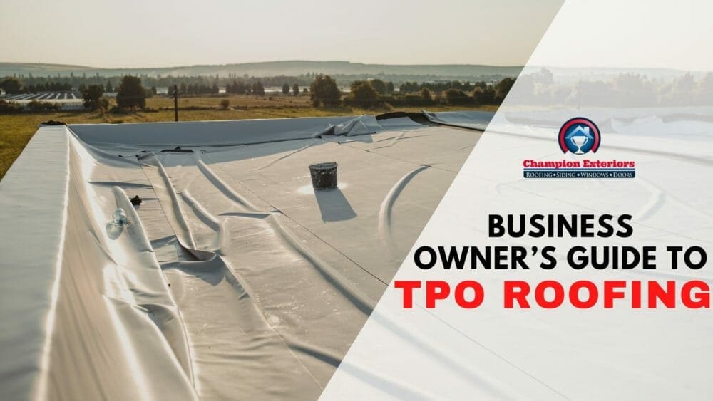 A Business Owner’s Guide To TPO Roofing System