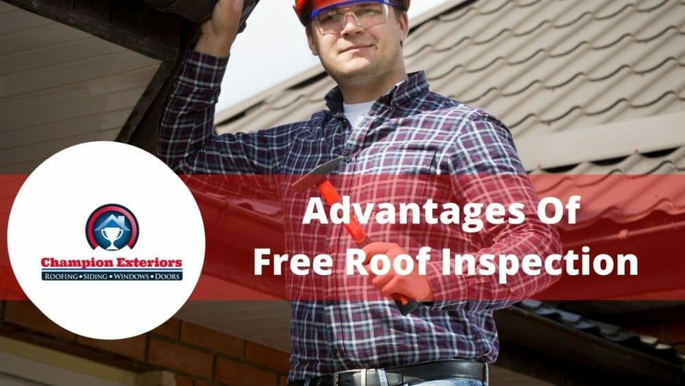 What Are the Advantages Of A Free Roof Inspection For Homeowners?