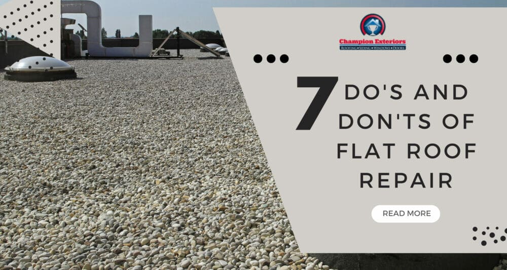 7 Do’s and Don’ts Of Flat Roof Repair