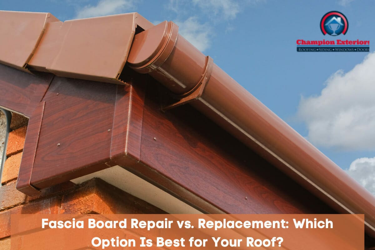 Fascia Board Repair vs. Replacement: Which Option Is Best for Your Roof?