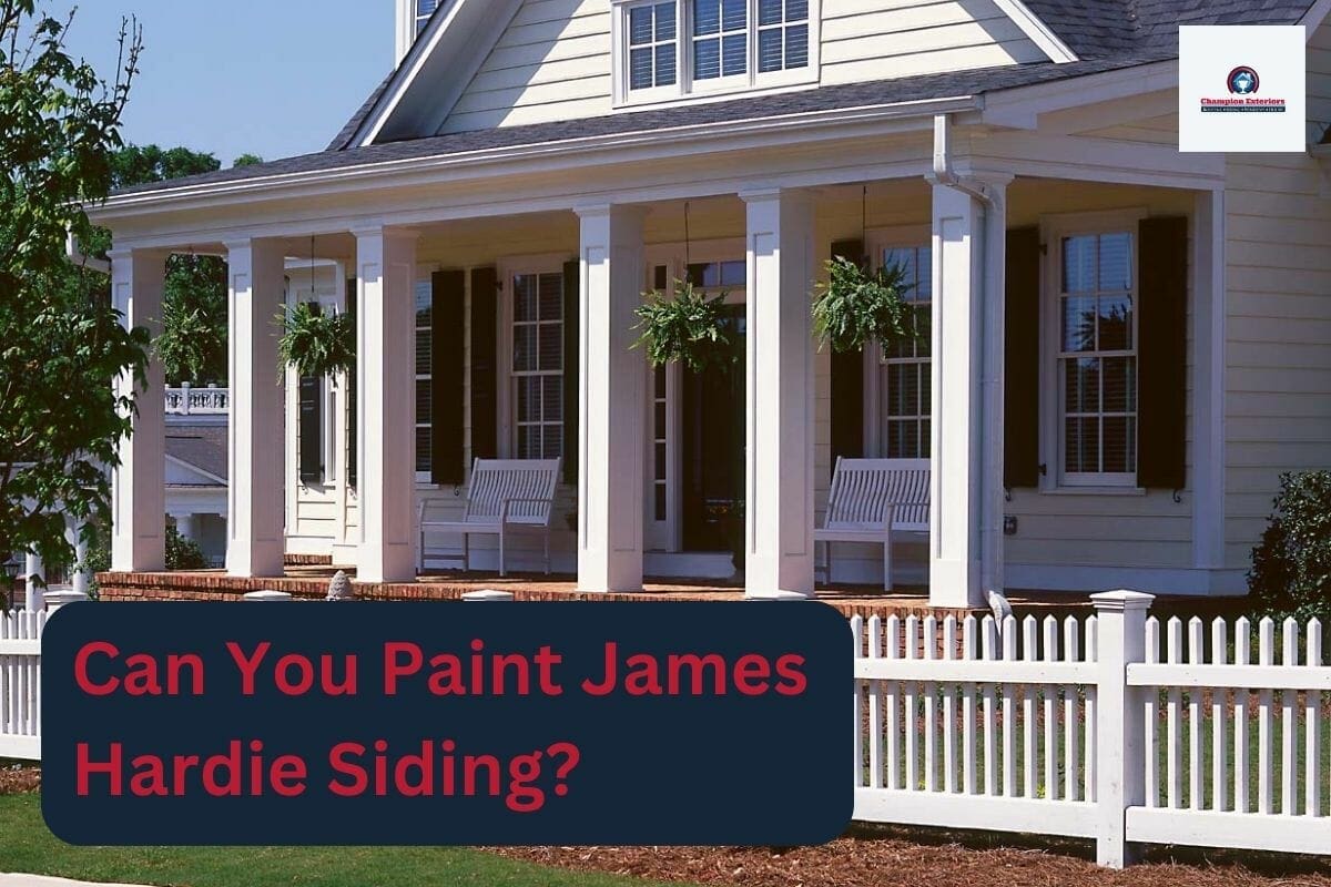 Can You Paint James Hardie Siding?
